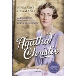 AGATHA CHRISTIE /LA BIOGRAFIA DEFINITIVA DE LA REINA DEL CRIMEN / CAAMAÑO, EDUARDO