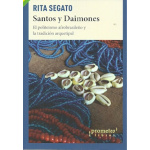 SANTOS Y DAIMONES /EL POLITEISMO AFROBRASILEÑO Y LA TRADICION ARQUETIPAL /