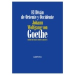 El Diván de Oriente y Occidente / von Goethe, Johann Wolfgang