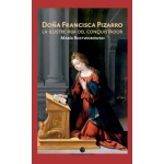 DOÑA FRANCISCA PIZARRO / ROSTWOROWSKI, MARIA