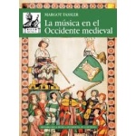 MUSICA EN EL OCCIDENTE MEDIEVAL, LA / FASSLER, MARGOT