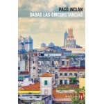 DADAS LAS CIRCUNSTANCIAS / Paco Inclán