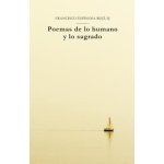 POEMAS DE LO HUMANO Y LO SAGRADO / ESPINOSA, FRANCISCO