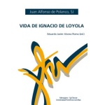 VIDA DE IGNACIO DE LOYOLA / POLANCO, JUAN ALFONSO