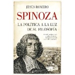 SPINOZA /LA POLÍTICA A LA LUZ DE SU FILOSOFÍA / JESÚS ROMERO SÁNCHEZ