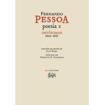 POESÍA X. ORTÓNIMOS 1914-1917 / PESSOA, FERNANDO