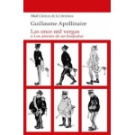LAS ONCE MIL VERGAS / APOLLINAIRE, GUILLAUME