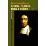 Spinoza. Filosofía, física y ateísmo / MOREAU, PIERRE-FRANÇOIS