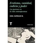 Erotismo, vanidad, codicia y poder / Áxel Capriles