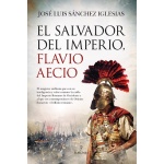 SALVADOR DEL IMPERIO, FLAVIO AECIO, EL / SÁNCHEZ IGLESIAS, JOSÉ LUIS