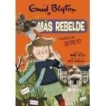 ENID BLYTON. LA NIÑA MÁS REBELDE, 5. LA NIÑA MÁS REBELDE GUARDA UN SECRETO / DIGBY, ANNE