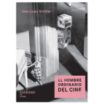 EL HOMBRE ORDINARIO DEL CINE / SCHEFER, JEAN-LOUIS