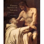 Pintura barroca en Valencia (1600-1737) / Víctor Marco