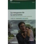 LA VENGANZA DE LA NATURALEZA /50 NARRATIVAS EN TORNO AL MEDIO AMBIENTE / VV. AA.