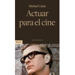 Actuar para el cine / Caine, Michael