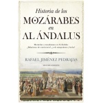 HISTORIA DE LOS MOZÁRABES EN AL ÁNDALUS / JIMENEZ PEDRAJAS, RAFAEL