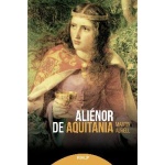 ALIÉNOR DE AQUITANIA / AURELL, MARTIN