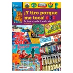 Y TIRO PORQUE ME TOCA! LOS JUEGOS Y JUGUETES DE NUESTRA NIÑEZ / VICENTE PIZARRO