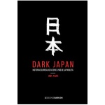 DARK JAPAN /HISTORIAS SURREALISTAS EN EL PAÍS DE LA PIRULETA / JACK, JOE