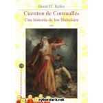 CUENTOS DE CORNUALLES /UNA HISTORIA DE LOS HUBELAIRE / KELLER, DAVID H.