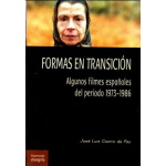 FORMAS EN TRANSICIÓN /ALGUNOS FILMES ESPAÑOLES DEL PERIODO 1973-1986 / CASTRO DE PAZ, JOSE LUIS