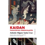 KAIDAN /LA TRADICIÓN DEL TERROR EN JAPÓN. / MÍGUEZ SANTA CRUZ, ANTONIO