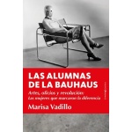 LAS ALUMNAS DE LAS BAUHAUS / VADILLO RODRÍGUEZ, MARÍA LUISA