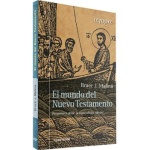 EL MUNDO DEL NUEVO TESTAMENTO =PERSPECTIVAS DESDE LA ANTROPOLOGÍA CULTURAL / MORLA ASENSIO, VÍCTOR