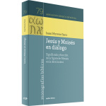 JESÚS Y MOISÉS EN DIÁLOGO /SIGNIFICADO Y FUNCIÓN DE LA FIGURA DE MOISÉS EN LA OBRA LUCANA / MORENO SANZ, ISAAC