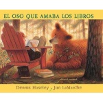 EL OSO QUE AMABA LOS LIBROS / HASELEY, DENNIS  / LAMARCHE, JIM