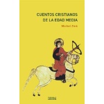 CUENTOS CRISTIANOS DE LA EDAD MEDIA / ZINK, MICHEL