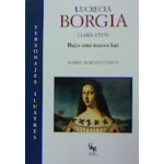 LUCRECIA BORGIA (1480-1519) /BAJO UNA NUEVA LUZ / ISABEL BARCELO CHICO