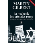 LA NOCHE DE LOS CRISTALES ROTOS / GILBERT, MARTIN