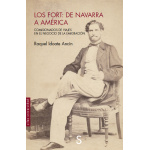 Los Fort: de Navarra a América / Raquel Idoate Ancín