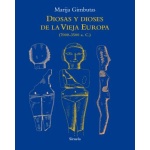 Diosas y dioses de la Vieja Europa / GIMBUTAS, MARIJA