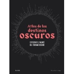 ATLAS DE LOS DESTINOS OSCUROS / HOHENHAUS, PETER