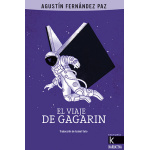 EL VIAJE DE GAGARIN / FERNANDEZ PAZ, AGUSTIN