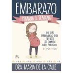 EMBARAZO SEMANA A SEMANA / MARÍA DE LA CALLE FERNÁNDEZ