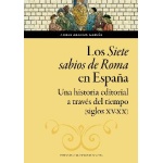 LOS SIETE SABIOS DE ROMA EN ESPAÑA / UNA HISTORIA EDITORIAL A TRAVÉS DEL TIEMPO (SIGLOS XV-XX) / ARANDA GARCIA, NURIA