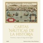 CARTAS NÁUTICAS DE LA HISTORIA / VISIONES Y VIAJES A LO LARGO DE LOS SIGLOS / LAWRENCE RUDERMAN, BARRY