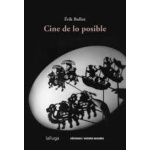CINE DE LO POSIBLE / BULLOT, ERIK