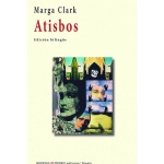 ATISBOS (EDICION BILINGUE) / CLARK, MARGA