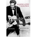 LA MÚSICA (POP) Y NOSOTROS / Ibánez Salas, José Luis
