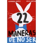22 MANERAS DE NO SER / CORTESE, ARIEL