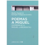 POEMAS A MIGUEL (HOMENAJE A MIGUEL LABORDETA) / VV. AA.