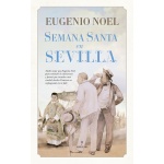 SEMANA SANTA EN SEVILLA  / NOEL, EUGENIO