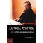 LUIS VARELA. ACTOR TOTAL / PORRAS, GABRIEL