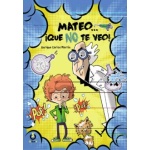MATEO... ¡QUE NO TE VEO! / CARLOS MARTIN, ENRIQUE