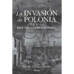 LA INVASIÓN DE POLONIA / JOSE LUIS HERNANDEZ GARVI