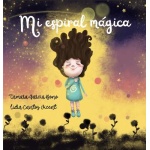 MI ESPIRAL MÁGICA / GARCIA BONO, TAMARA  / CANTOS VICENT, LIDIA